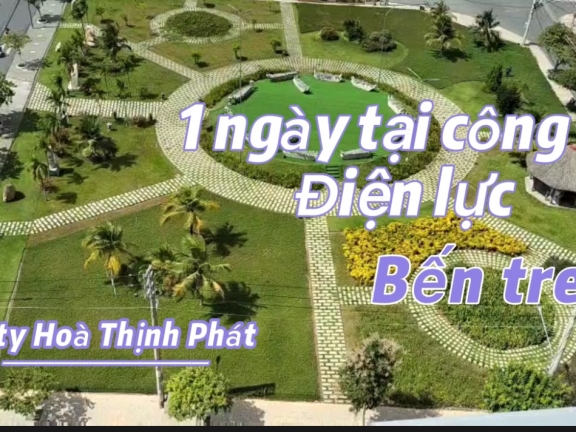 MỘT NGÀY TẠI CÔNG TRÌNH ĐIỆN LỰC BẾN TRE MỘT NGÀY TẠI CÔNG TRÌNH ĐIỆN LỰC BẾN TRE